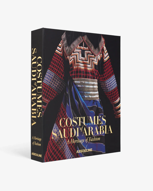Costumes of Saudi Arabia: A Heritage of Fashion (Ultimate)
